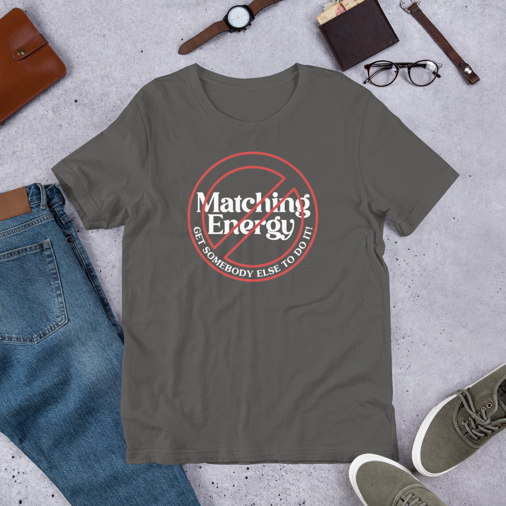 "Not Matching Energy"