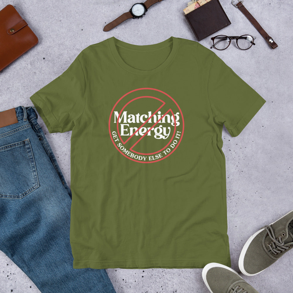 "Not Matching Energy"