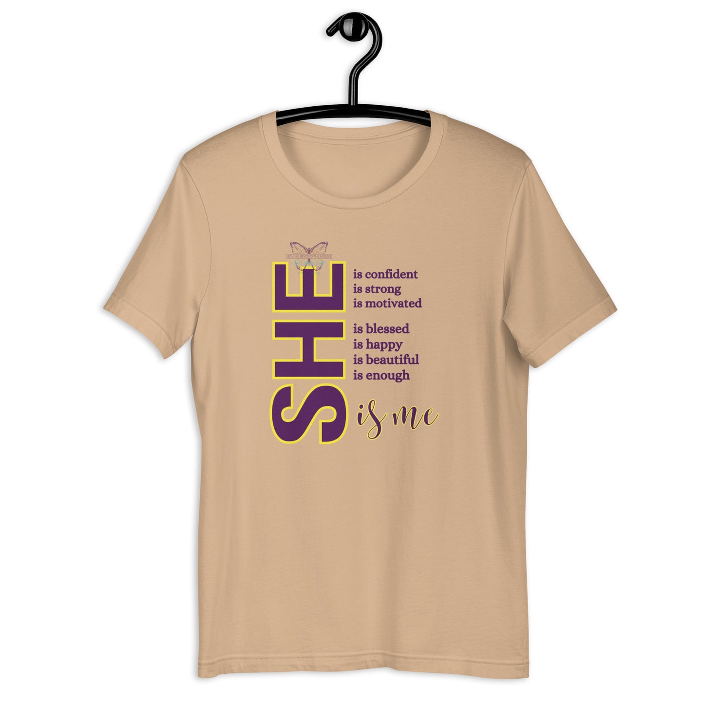 She is" Affirmation Tee (The Moving Beyond The Middle Edition)