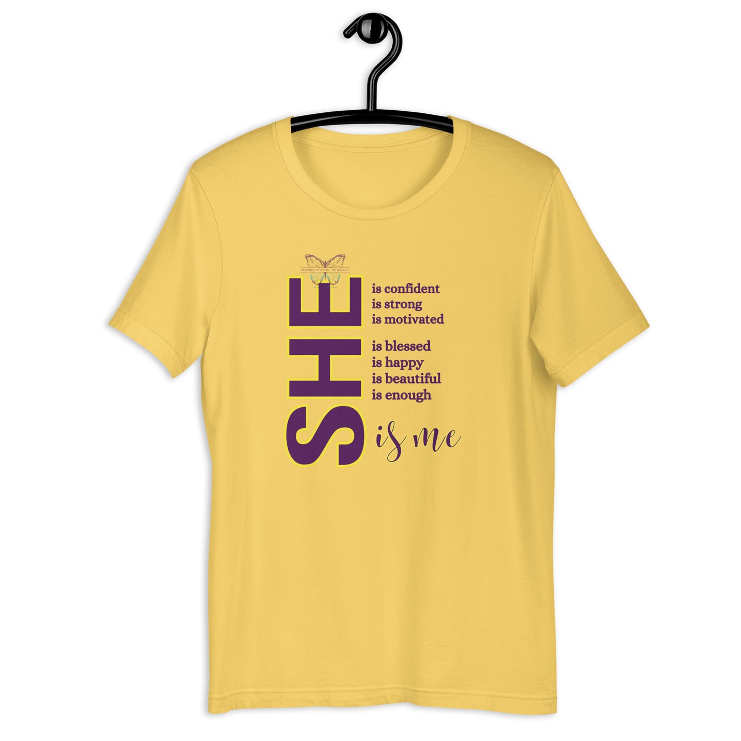 She is" Affirmation Tee (The Moving Beyond The Middle Edition)